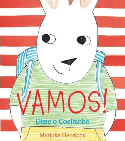 Vamos! Disse o Coelhinho