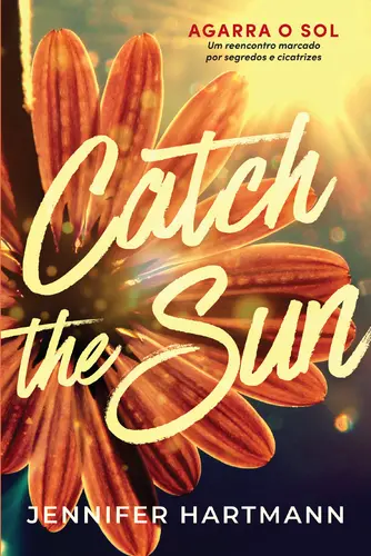 Catch the Sun - Agarra o Sol