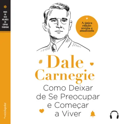 Como Deixar de Se Preocupar e Começar a Viver