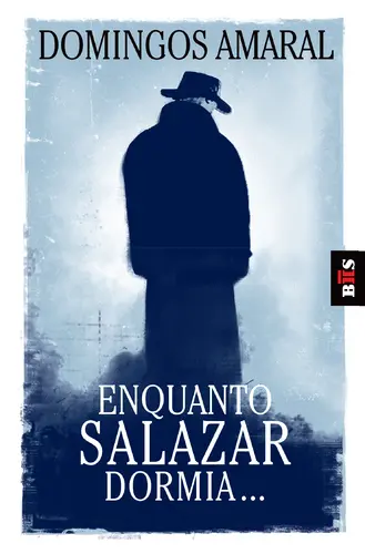 BIS - Enquanto Salazar Dormia...