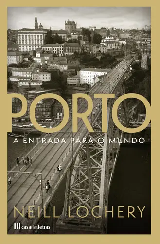 Porto - Entrada para o Mundo