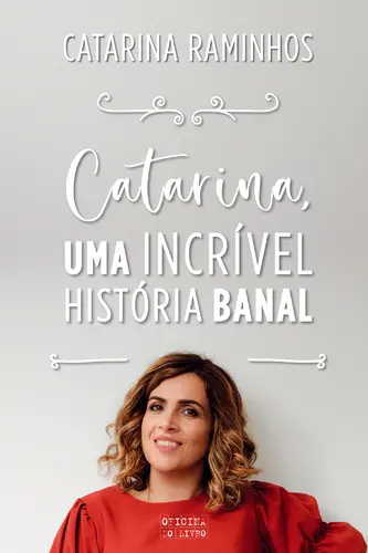 Catarina, uma incrível história
