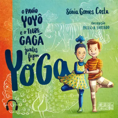 O pavão Yôyô e o tigre Gágá