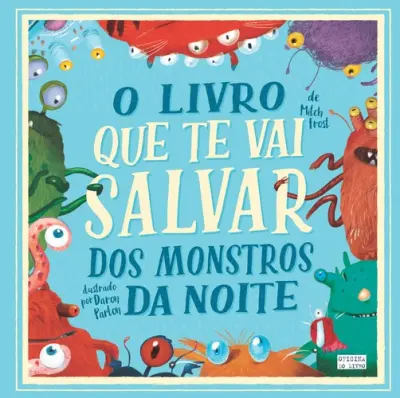 Livro Que Te Vai Salvar dos Monstros ...