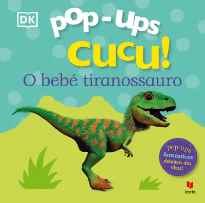 Pop-Ups Cucu! O bebé tiranossauro