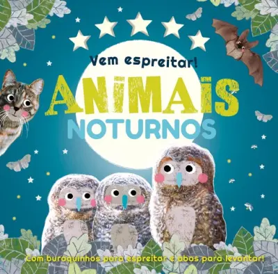 Vem espreitar! Animais Noturnos