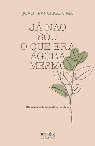 Já Não Sou o Que Era Agora Mesmo