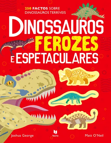 Dinossauros Ferozes e Espetaculares