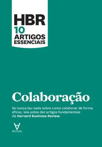 Capa do artigo HBR 10 Artigos Essenciais - Colaboração