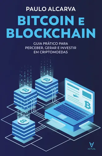 Bitcoin e Blockchain - Guia Prático para