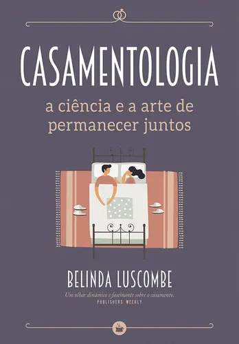 Casamentologia - A Ciência e a Arte de P