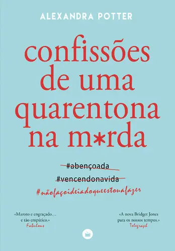 Confissões de uma Quarentona na M*rda