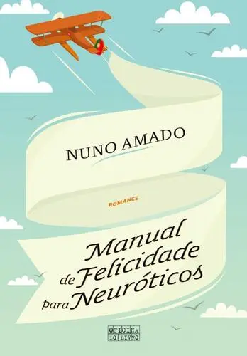 Manual de Felicidade para Neuróticos