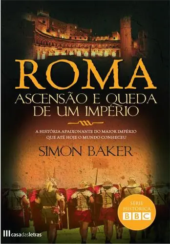 Roma - Ascensão e Queda de um Império