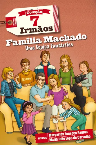 Família Machado - Uma Equipa Fantástica