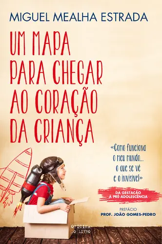 Um Mapa Para Chegar ao Coração da Crianç