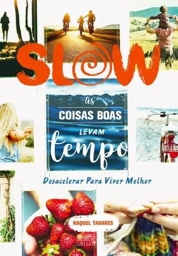 Slow, as coisas boas levam tempo