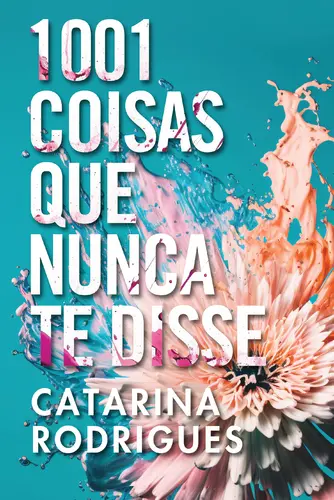 1001 Coisas Que Nunca Te Disse