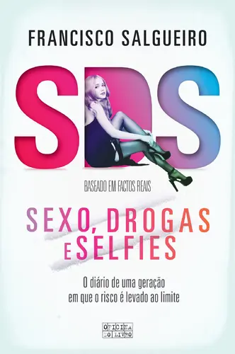 S.D.S. Sexo, Drogas e Selfies