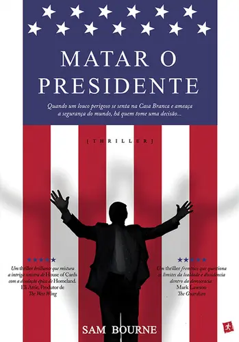 Matar o Presidente