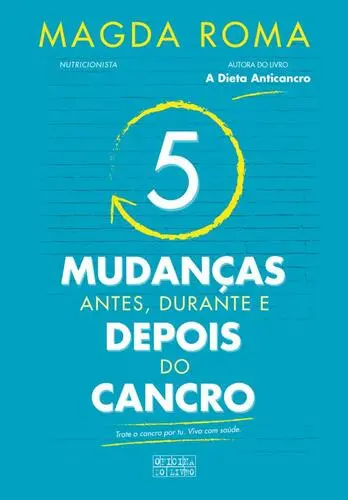 5 Mudanças -Antes, durante..Cancro