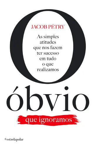 O Óbvio Que Ignoramos