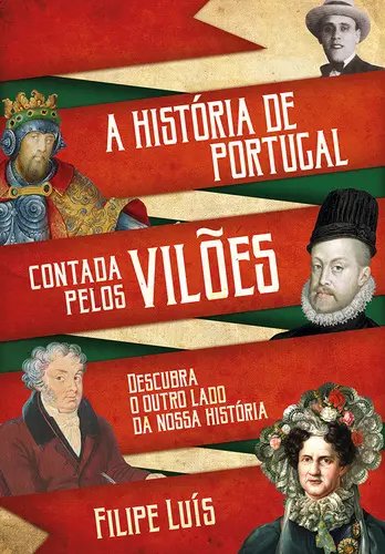A História de Portugal contada pelos Vil