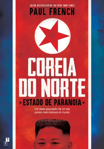 Coreia do Norte - Estado de Paranoia
