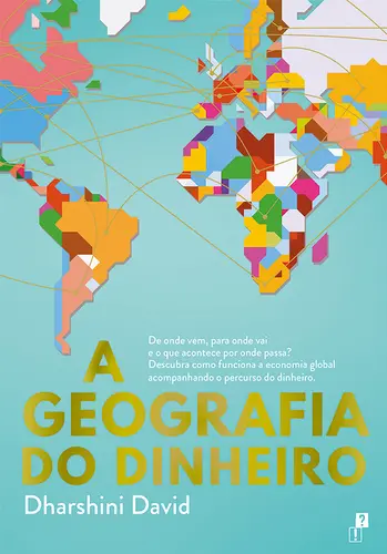 A Geografia do Dinheiro