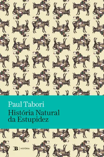 História Natural da Estupidez