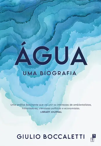 Água: Uma Biografia