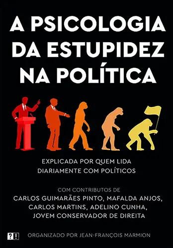 A Psicologia da Estupidez na Política