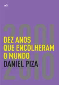 Dez anos que encolheram o mundo: 2001-20