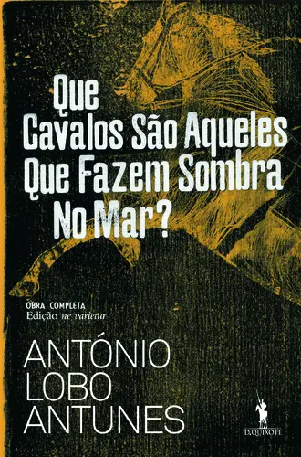 Que Cavalos São Aqueles Que Fazem (NV)