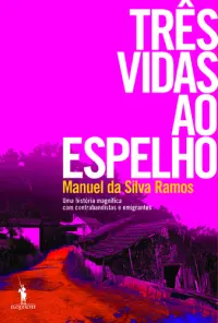 Três Vidas Ao Espelho