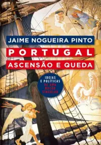 Portugal - Ascensão e Queda
