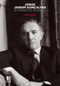 Jorge Jardim Gonçalves - O Poder do Silê