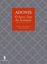 O Arco-Íris do Instante - Antologia Poét