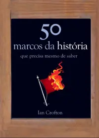 50 Marcos da História...