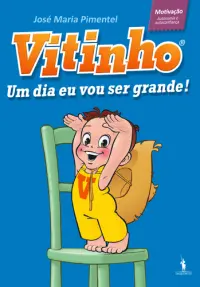 Vitinho 1 : um dia eu vou ser grande
