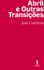 Abril e Outras Transições