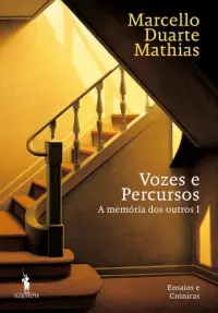 Vozes e Percursos-A Memória ...