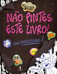 Gravity Falls: não pintes este livro