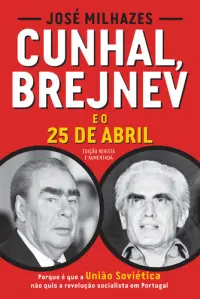 Cunhal, Brejnev e o 25 de Abril (REV)