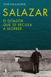 Salazar-Ditador que se recusava a morrer