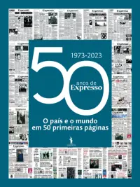 50 anos do Expresso - o país e o mundo e
