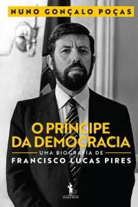 O Príncipe da Democracia. Uma Biografia