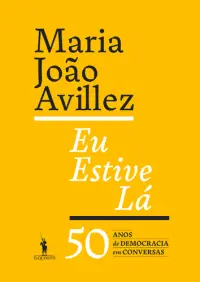 Eu Estive Lá - 50 Anos de Democr