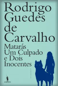 Matarás Um Culpado e Dois Inocent