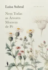 Nem Todas as Árvores Morrem de Pé